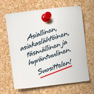 Meidän tavoitteemme on aina tehdä asiointi kanssamme sujuvaksi, mukavaksi ja asiakkaan tarpeet huomioiden